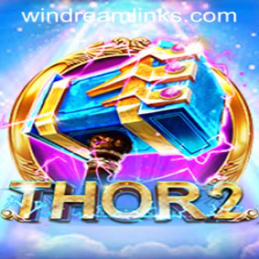 Unveiling Thor2: A New Gaming Adventure with the WIN DREAM Keyword